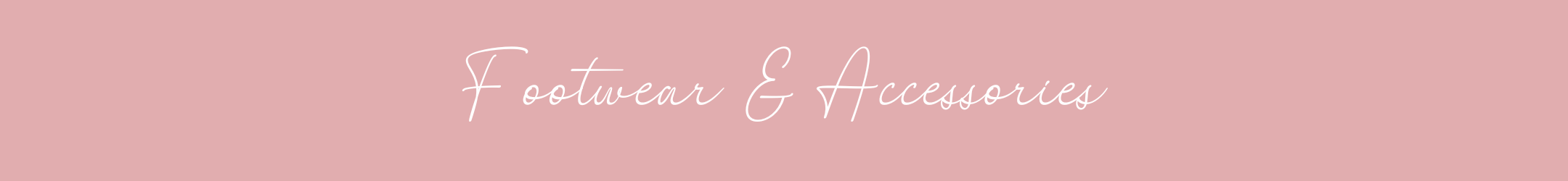 FOOTWEAR & ACCESSORIES