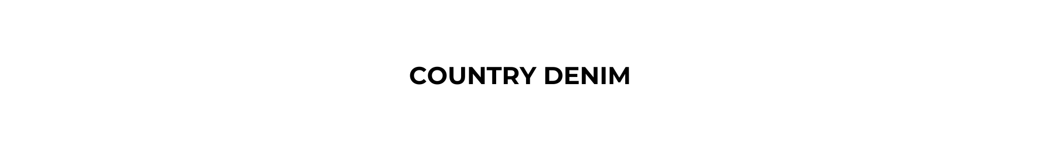 COUNTRY DENIM