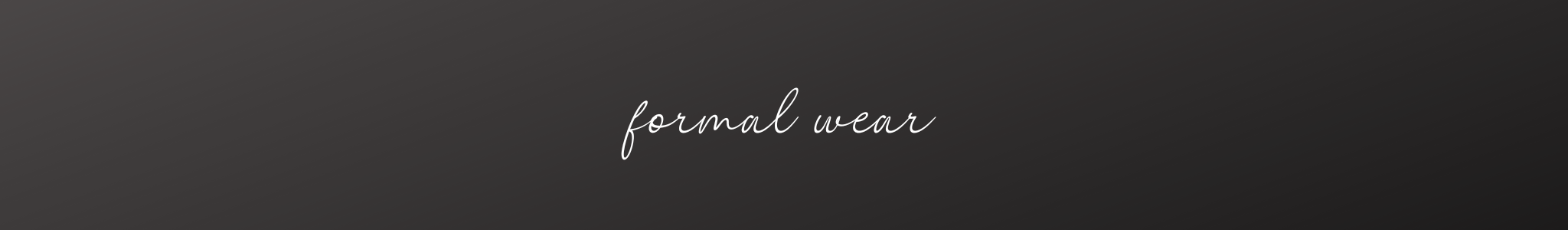 FORMAL WEAR